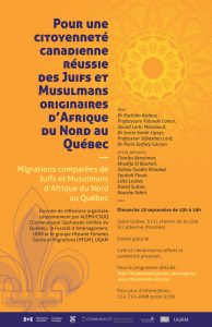 Journée de réflexions, le 18 septembre 2016,intitulée « Migrations comparées de Juifs et Musulmans d’Afrique du Nord au Québec » Activité de lancement du projet
